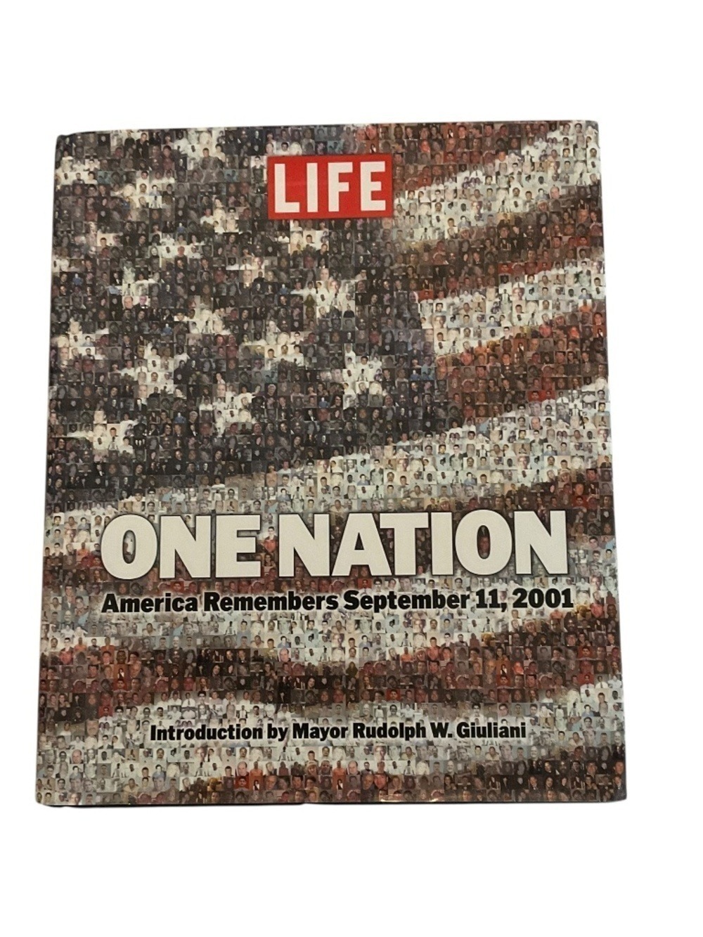 Life One Nation America Remembers September 11 2001 Hardcover First Edition Phot